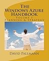 The Windows Azure Handbook, Volume 1: Planning & Strategy The Windows Azure Handbook, Volume 1: Planning & Strategy