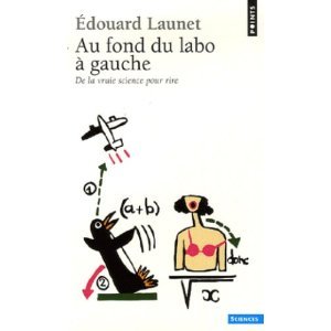 Au fond du labo à gauche. De la vraie science pour rire