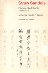 Straw Sandals: Chinese Short Stories, 1918-1933 Straw Sandals: Chinese Short Stories, 1918-1933