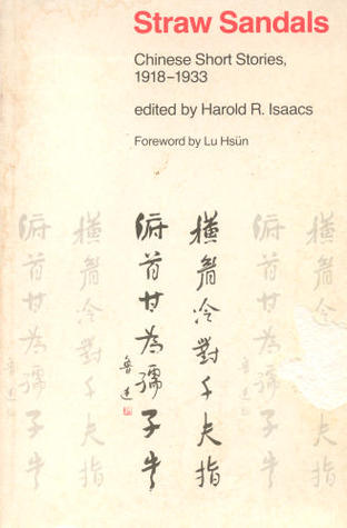 Straw Sandals: Chinese Short Stories, 1918-1933 (Paperback)