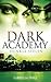 Dunkle Seelen (Dark Academy, #3)