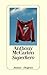 Superhero by Anthony McCarten
