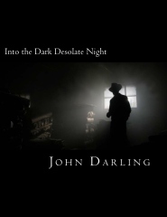 Into the Dark Desolate Night
