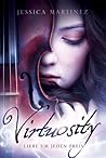 Virtuosity by Jessica Martinez