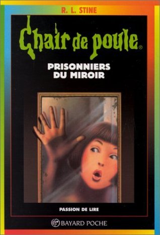 Prisonniers du miroir (Chair de Poule #4)
