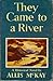 They Came to a River