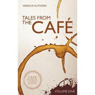 Tales From the Café: Volume 1