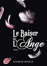 Le baiser de l'ange by Elizabeth Chandler