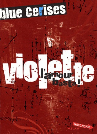 Blue cerises - Violette: L'amour basta! (Broché)
