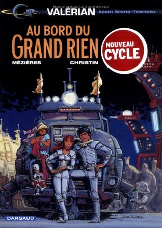 Au Bord Du Grand Rien Valerian 19 By Pierre Christin
