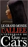 L'alliée (Le grand monde, #1)