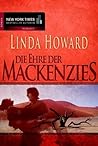 Die Ehre der Mackenzies by Linda Howard
