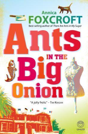 Ants in the Big Onion (Kindle Edition)