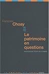 Le Patrimoine En Questions: Anthologie Pour Un Combat