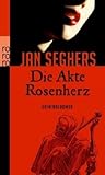Die Akte Rosenherz by Jan Seghers
