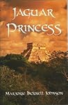 Jaguar Princess: The Last Maya Shaman