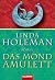 Das Mondamulett by Linda Holeman Das Mondamulett by Linda Holeman
