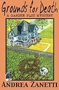 Grounds for Death: A Garden Plot Mystery
