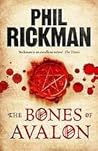 The Bones of Avalon by Phil Rickman