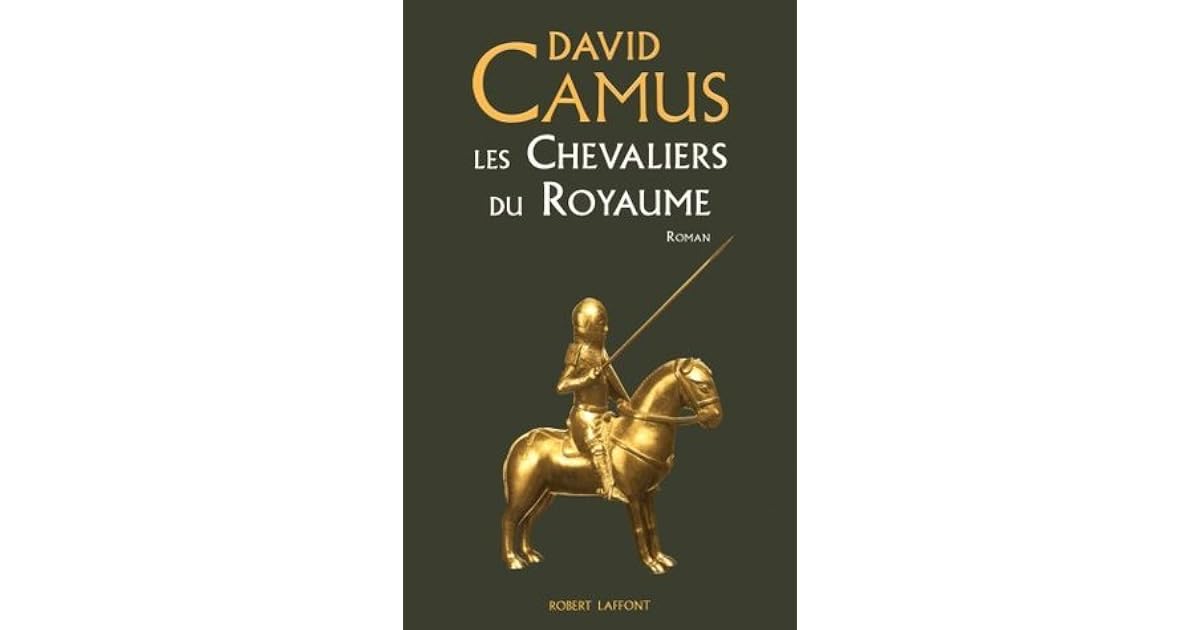 Les Chevaliers du Royaume by David Camus