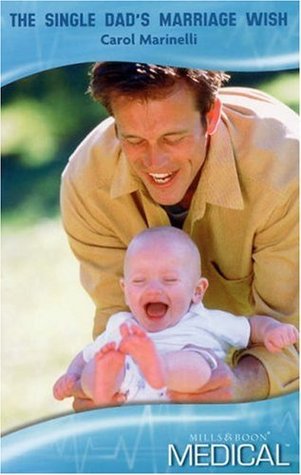 The Single Dad's Marriage Wish (Paperback)