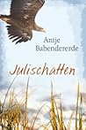 Julischatten by Antje Babendererde