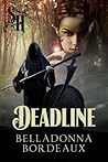 Deadline by Belladonna Bordeaux
