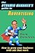 The Dynamic Manager's Guide To Advertising: How To Grow Your Business With Ads That Work