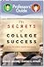 The Secrets of College Success