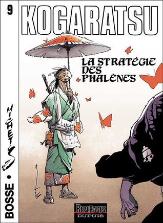Kogaratsu 9: La Stratégie des phalènes (Paperback)