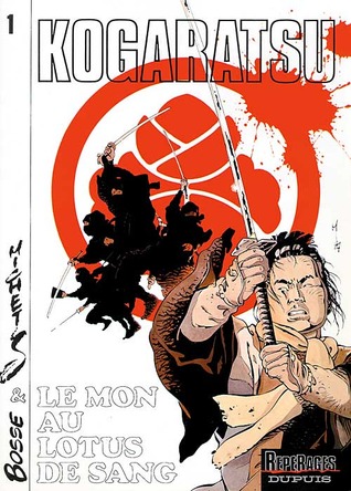 Kogaratsu 1: Le Mon au lotus de sang (Paperback)