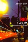 Rio é assim: a cr...