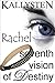 Seventh Vision of Destiny - Rachel