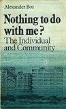 Nothing to Do with Me? The Individual and Community.