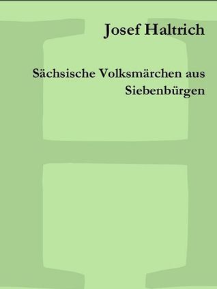 Sächsische Volksmärchen aus Siebenbürgen