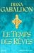 Le temps des rêves (Le cercle de pierre, #6)