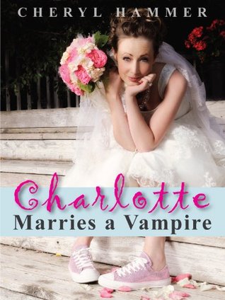 Charlotte Marries a Vampire (Kindle Edition)