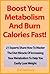 Boost Your Metabolism And Burn Calories Fast! 21 Experts Share How To Master The Diet Miracle Of Increasing Your Metabolism To Help You Easily Lose Weight