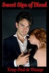 Sweet Sips of Blood by Tony Paul De Vissage