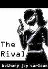 The Rival by Bethany Joy Carlson