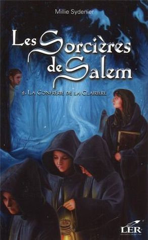 La Confrérie de la Clarière (Les Sorcières de Salem, #2)