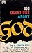 100 Questions About God