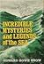 Incredible mysteries and legends of the sea