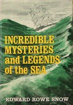 Incredible mysteries and legends of the sea (Hardcover)