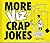 More Crap Jokes