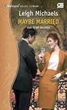 Maybe Married  (Kau tetap milikku)