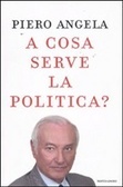 A cosa serve la politica? (Hardcover)