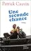 Une seconde chance by Patrick Cauvin