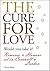 The Cure For Love by De-ann Black