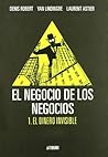 El negocio de los negocios 01. El dinero invisible